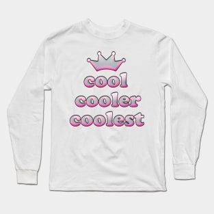 cool cooler coolest Long Sleeve T-Shirt